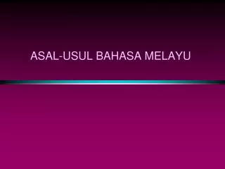 asal usul bahasa melayu