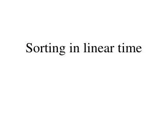 Sorting in linear time