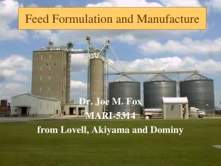 Feed Formulation and Manufacture