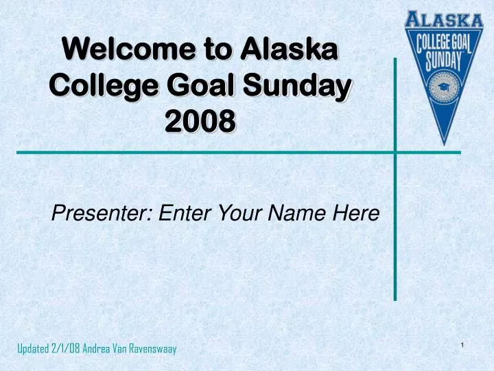welcome to alaska college goal sunday 2008