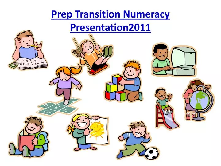 prep transition numeracy presentation2011