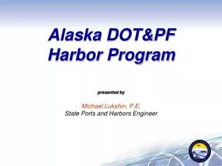 Alaska DOT&amp;PF Harbor Program