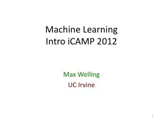 Machine Learning Intro iCAMP 2012