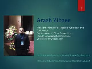 Arash Zibaee Assistant Professor of Insect Physiology and Toxicology