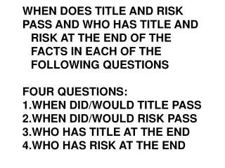 WHEN DOES TITLE AND RISK