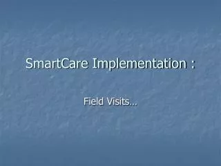 SmartCare Implementation :
