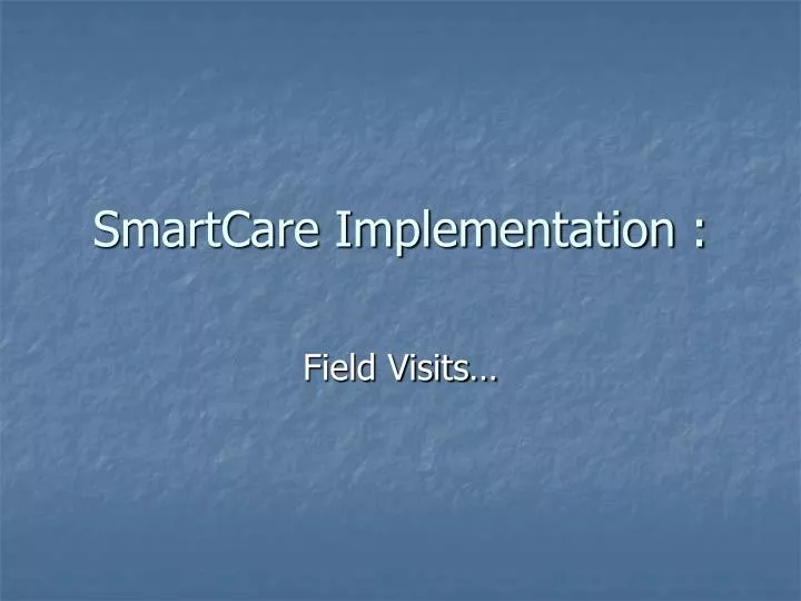 smartcare implementation