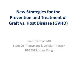 New Strategies for the Prevention and Treatment of Graft vs. Host Disease (GVHD)