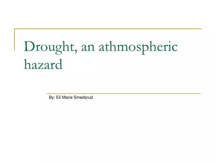 drought an athmospheric hazard