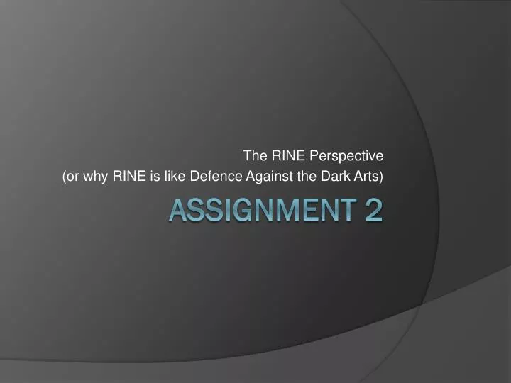 the rine perspective or why rine is like defence against the dark arts