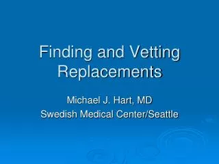 Finding and Vetting Replacements