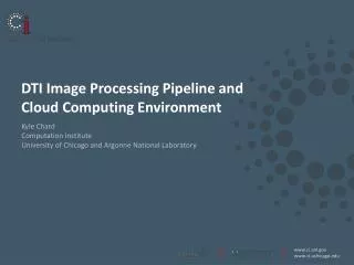 DTI Image P rocessing P ipeline and Cloud Computing Environment