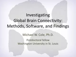 Investigating Global Brain Connectivity: Methods, Software, and Findings