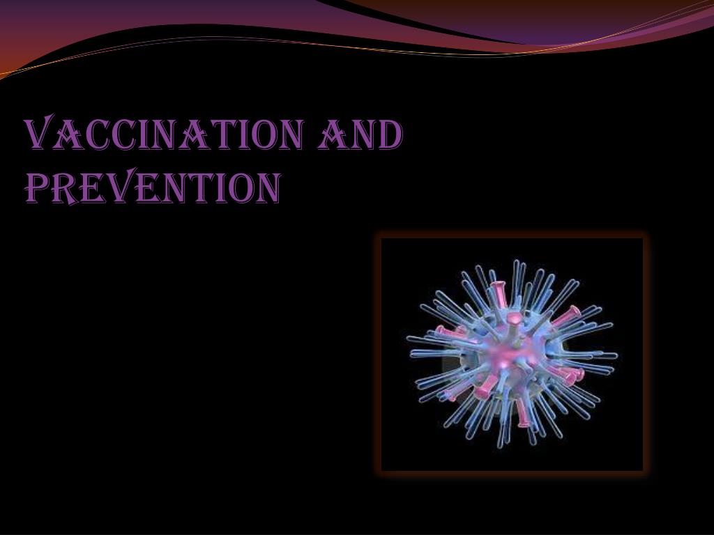 PPT - VACCINATION AND PREVENTION PowerPoint Presentation, free download ...