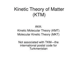 Kinetic Theory of Matter (KTM)