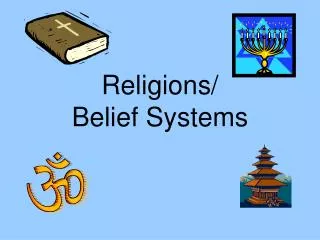 Religions/ Belief Systems
