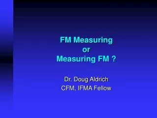 FM Measuring or Measuring FM ?
