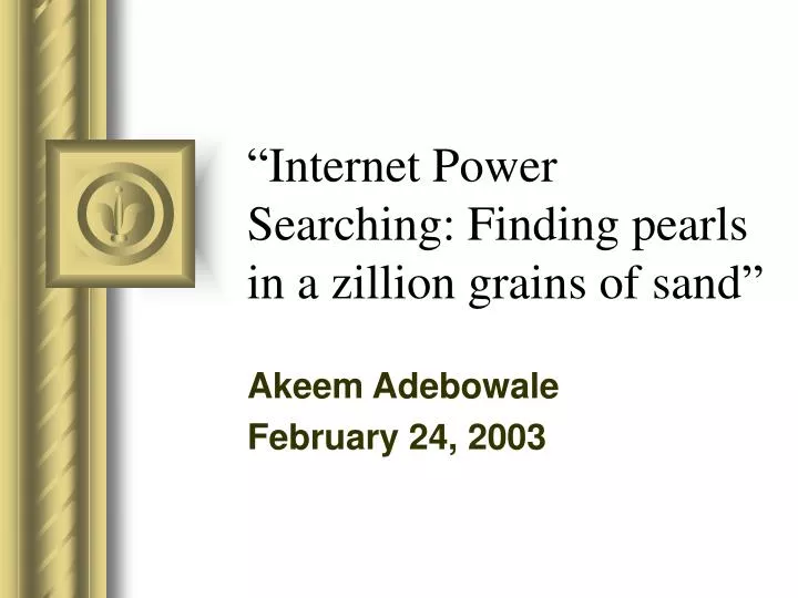 internet power searching finding pearls in a zillion grains of sand