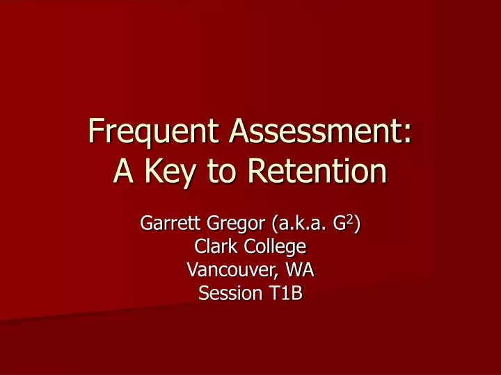 frequent assessment a key to retention
