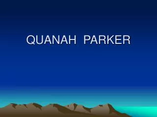 QUANAH PARKER