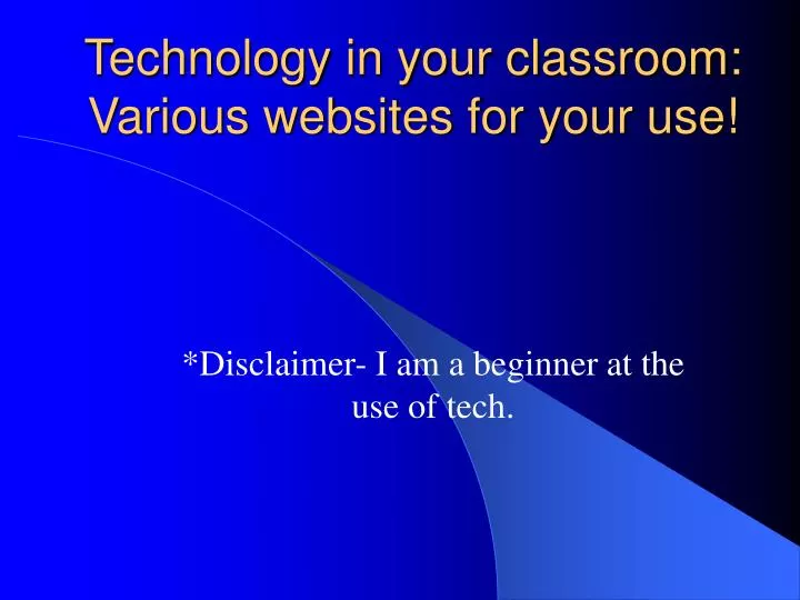 technology in your classroom various websites for your use