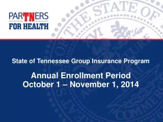State of Tennessee Group Insurance Program Annual Enrollment Period