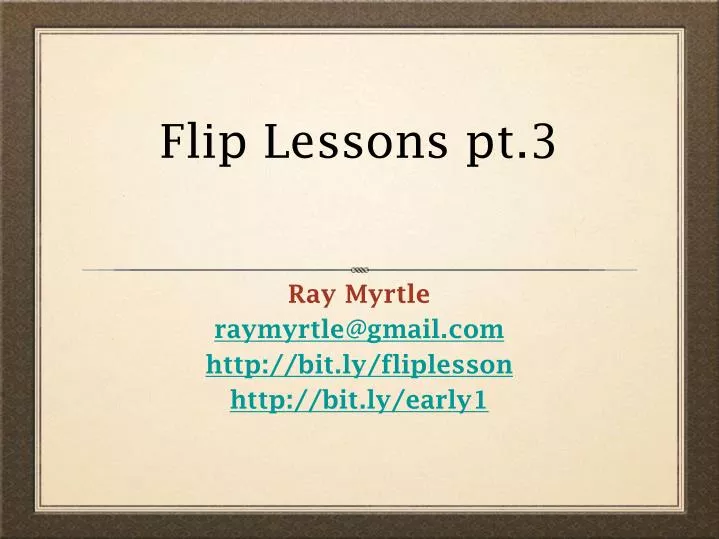 flip lessons pt 3