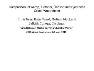 Comparison of Kemp, Fletcher, Redfish and Bjerkness Creek Watersheds