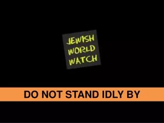 DO NOT STAND IDLY BY