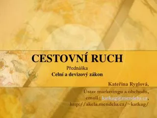 cestovn ruch p edn ka celn a devizov z kon