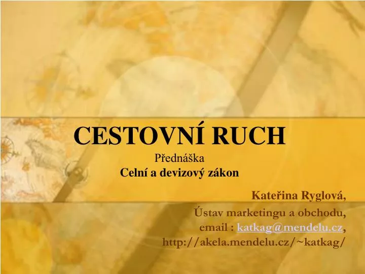 cestovn ruch p edn ka celn a devizov z kon