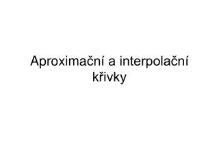 aproxima n a interpola n k ivky