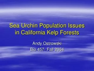 Sea Urchin Population Issues in California Kelp Forests