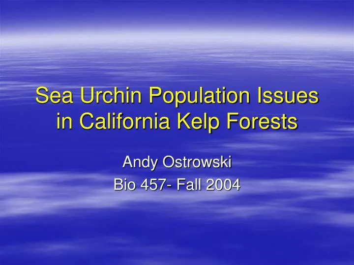sea urchin population issues in california kelp forests