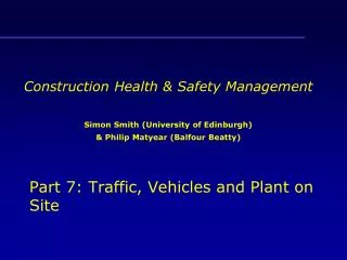 Part 7: Traffic, Vehicles and Plant on Site