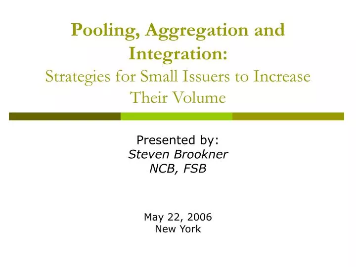 pooling aggregation and integration strategies for small issuers to increase their volume