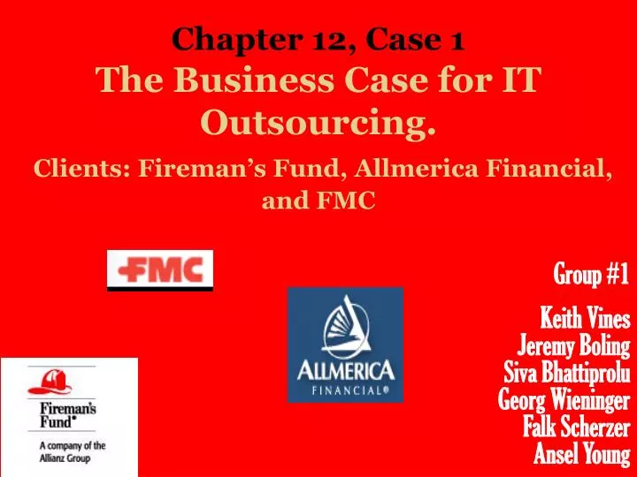 the business case for it outsourcing clients fireman s fund allmerica financial and fmc