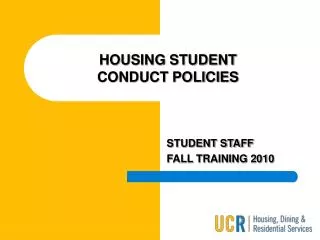 HOUSING STUDENT CONDUCT POLICIES
