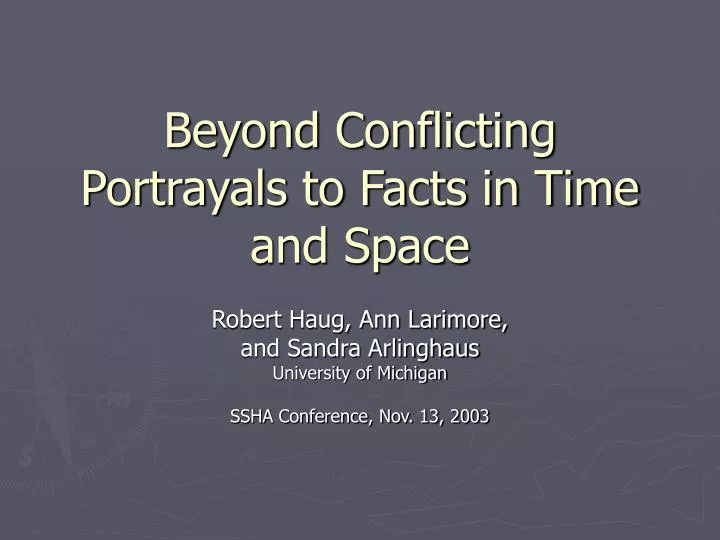 beyond conflicting portrayals to facts in time and space