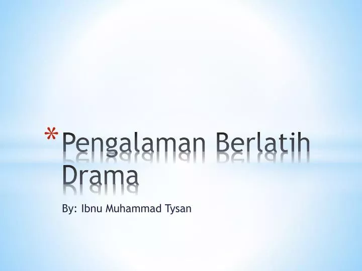 pengalaman berlatih drama