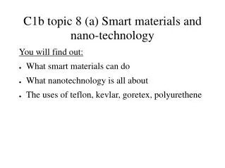 C1b topic 8 (a) Smart materials and nano-technology
