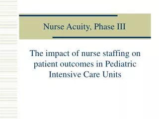 Nurse Acuity, Phase III