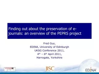 Finding out about the preservation of e-journals: an overview of the PEPRS project