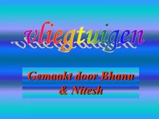 gemaakt door bhanu nitesh