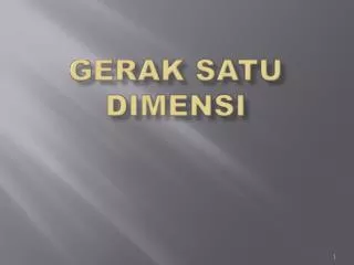 gerak satu dimensi