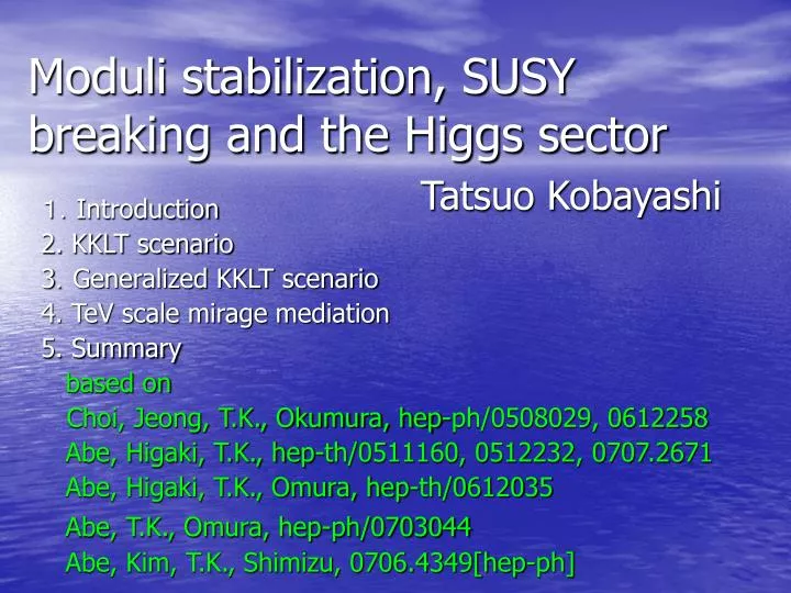 moduli stabilization susy breaking and the higgs sector tatsuo kobayashi