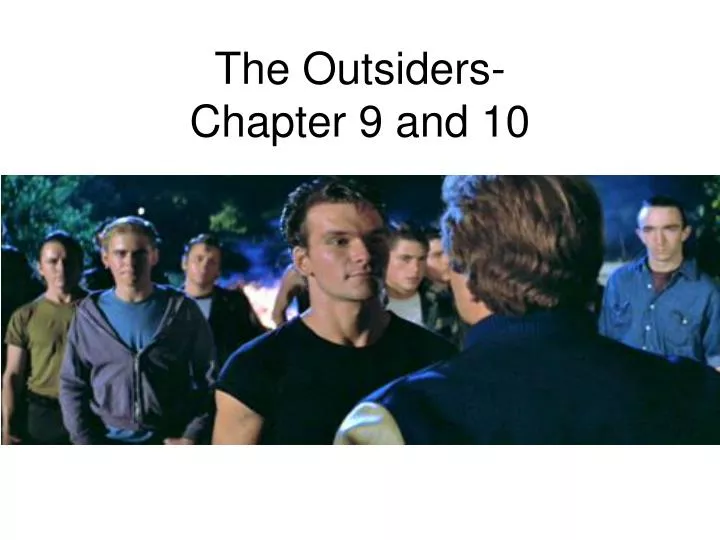 the outsiders chapter 9 and 10