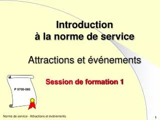 introduction la norme de service attractions et v nements session de formation 1