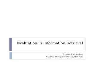 Evaluation in Information Retrieval