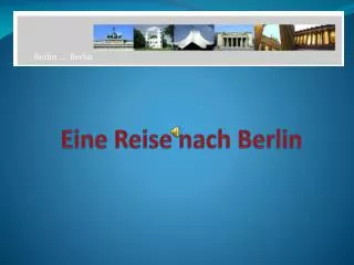 Eine Reise nach Berlin